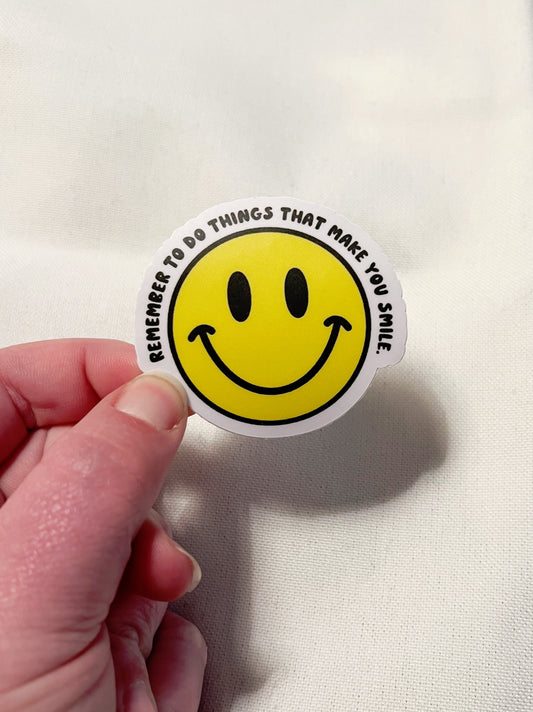 Do Things That Make You Smile Sticker