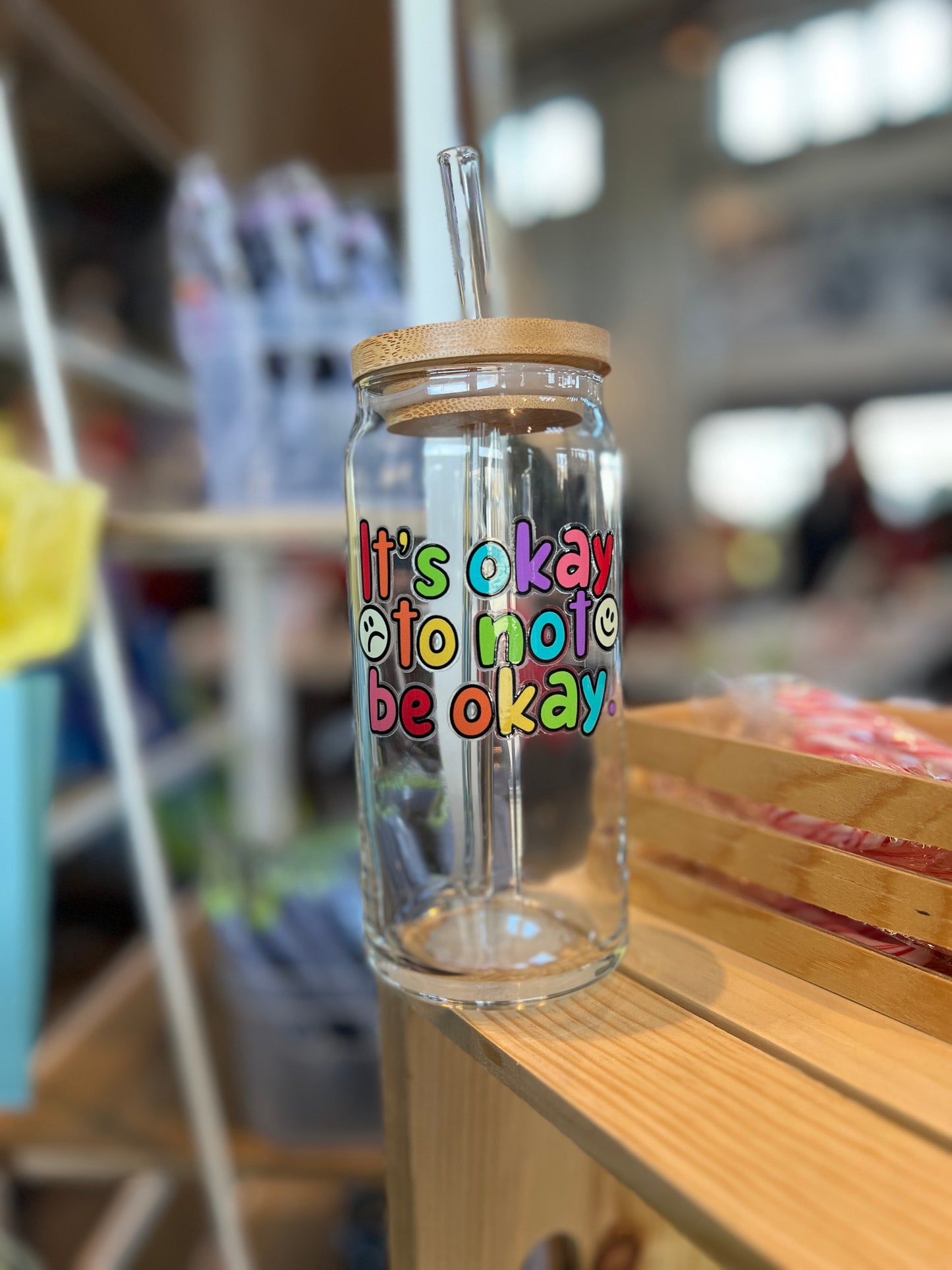 It's Okay To Not Be Okay Glass Can Cup