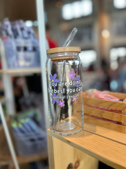 You Are Doing The Best You Can Glass Can Cup
