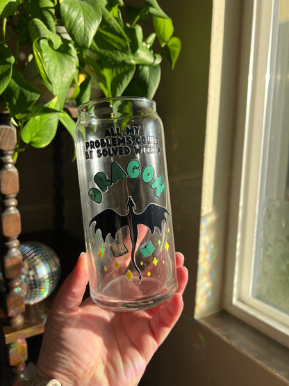 All Our Problems Could Be Solved By Dragons Glass Can Cup